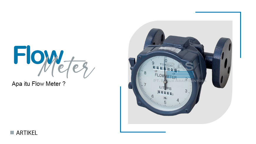 Apa itu Flow Meter ?